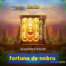 fortuna de nobru